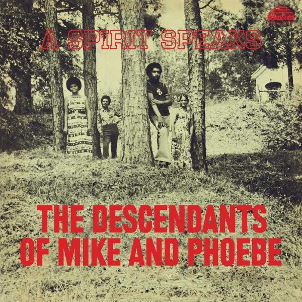 The Descendants Of Mike And Phoebe A Spirit Speaks front cover LP CD