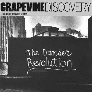 The John Danser Octet - The Danser Revolution LP CD front cover
