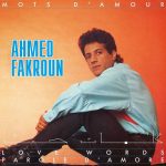 Ahmed Fakroun – Mots D’Amour