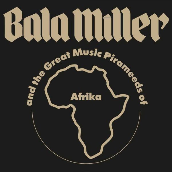 Bala Miller And The Great Music Pirameeds Of Africa - Pyramids